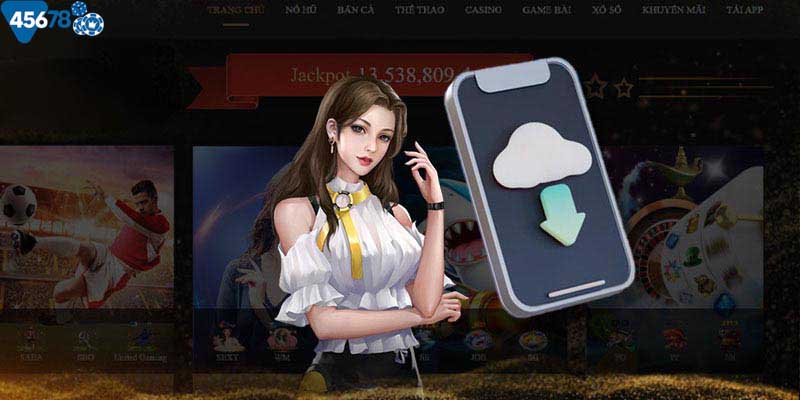 Điểm qua ưu điểm vàng khi người chơi tải app 45678